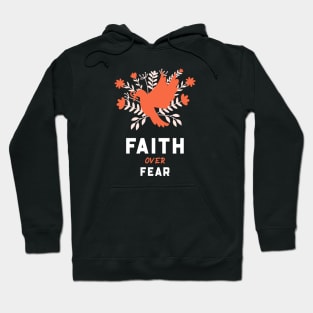 Faith over fear Hoodie